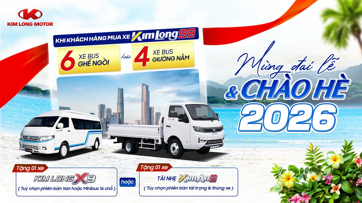 Chương trình ưu đãi Kim Long Motor mừng Đại lễ và chào hè 2026